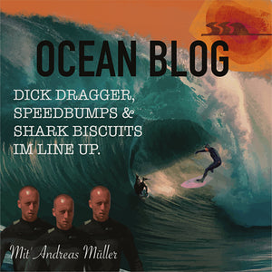 KOLUMNE VON ANDREAS MÜLLER |  Dick Dragger, Speedbumps und Shark biscuits im Line Up.